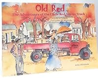 Old Red: The Adventure of the Little Red Truck 0476000610 Book Cover
