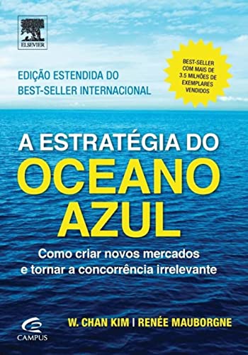 A Estrategia Do Oceano Azul (edicao Estendida)