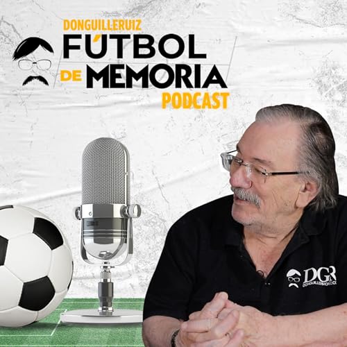 F&uacute;tbol de Memoria - Don Guille Ruiz cover art