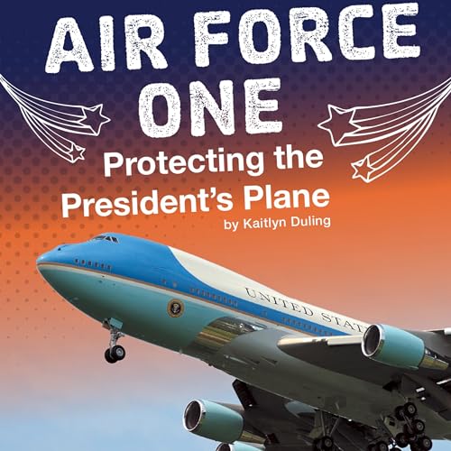Air Force One: Protecting the President's Plane -- Kaitlyn Duling episode artwork
