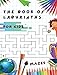 Fun and Challenging Mazes for Kids - Manual with 100 Different Labyrinths - Develop Your Intelligence, Learn and Have Fun at the Same Time ! (Rigid ... Activity Book for Boys and Girls and for All