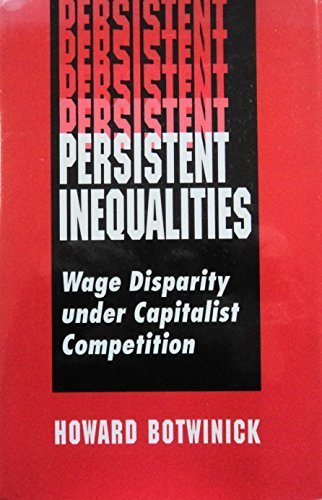 Persistent Inequalities – Wage Disparity under Capitalist Competition