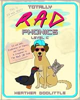 Totally RAD Phonics Level C: Ed and Mel's Exploration of Fluency and Syntax - A Companion to The Black Silk Path B0C2SG2HHG Book Cover