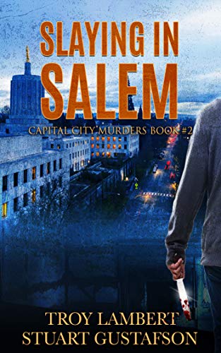 Slaying in Salem: Capital City Murders Book #2