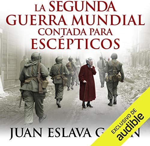 La segunda guerra mundial contada para escépticos