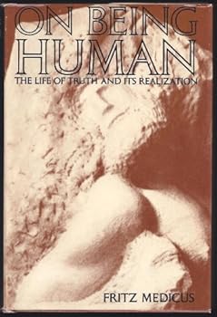 Hardcover On Being Human: The Life of Truth and Its Realization Book