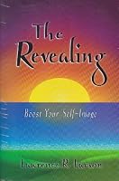 The Revealing: Boost Your Self-Image 0965630226 Book Cover