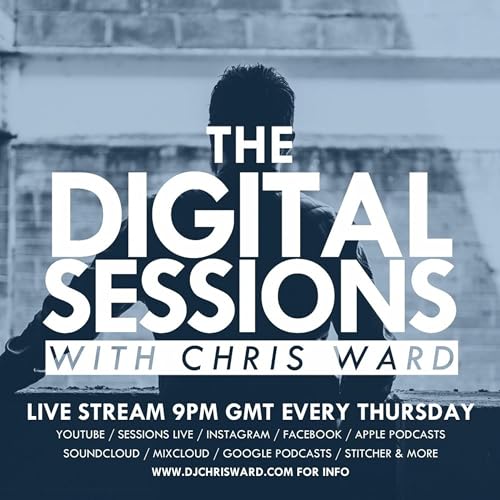 The Digital Sessions Episode 36. Chris Ward. Progressive House Mix. Podcast Por  arte de portada