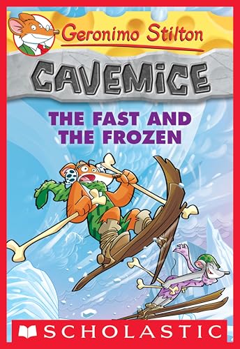 The Fast and the Frozen (Geronimo Stilton Cavemice Book 4)