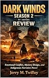Dark Winds Season 2 tv series review : Emotional Conflict, Mystery Design, and Indigenous Narrative Power (English Edition)