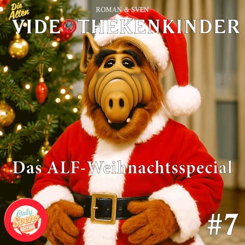 Only Svens Edition #7 - Das Alf Weihnachtsspecial! "Wenn der Weihnachtsmann kommt"