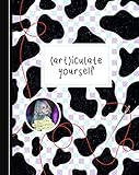 (Art)iculate Yourself: Maßgeschneidert auf dein Leben: Inspiration für kreative Outfits, Upcycling-Ideen und Nähtutorials. Von TikTok-Modedesignerin Unlabeled