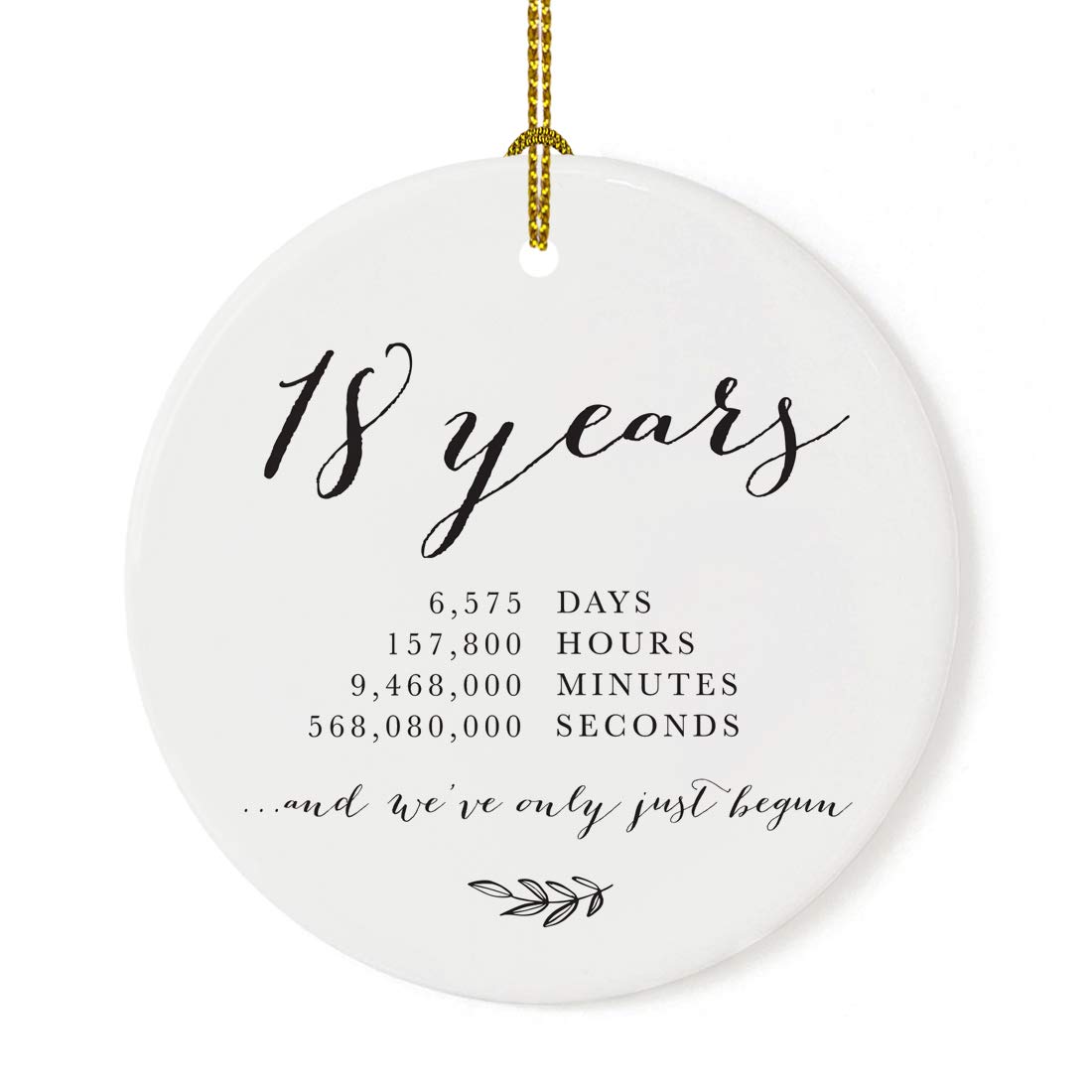 Andaz Press Round Porcelain Ceramic 18th Wedding Anniversary Christmas Tree Ornament Gift, 18 Years, 6575 Days, 157800 Hours, 9468000 Minutes,