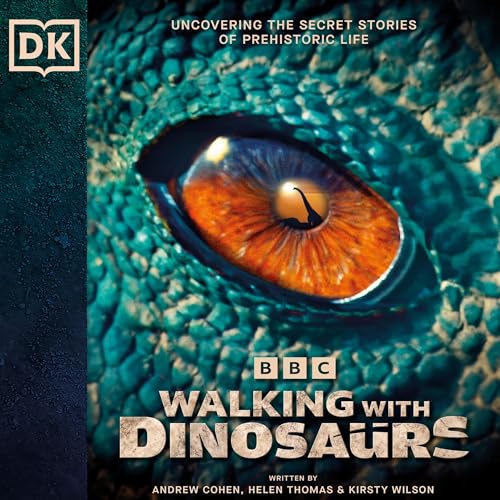 Enjoy BBC Walking with Dinosaurs from Andrew Cohen, Kirsty Wilson episode artwork