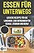 Produktbild Essen für Unterwegs: Leckere Rezepte für die Lunchbox. Zum Mitnehmen für Schule, Studium und Beruf. (Essen zum Mitnehmen, Essen to go, Lunchbox, ... Snacks für unterwegs, Lunch im Glas)