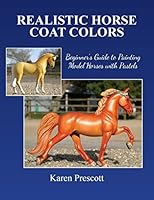 Realistic Horse Coat Colors: Beginner's Guide to Painting Models with Pastels 1508824649 Book Cover