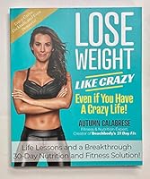 Lose Weight Like Crazy Even If You Have a Crazy Life! B0BRYVSD8T Book Cover