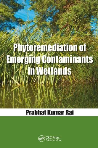 Buy Phytoremediation of Emerging Contaminants in Wetlands — BookShops.in