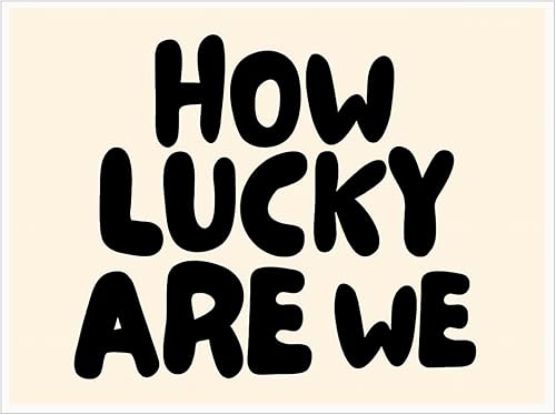 Lienzo negro con texto en inglés "How Lucky Are We Sage", arte de pared, diseño de cartas de juego de moda, retro, estético, para preparar, bar,