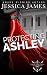 Protecting Ashley: A Phantom Force Tactical Novel