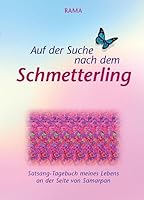 Auf der Suche nach dem Schmetterling Satsang-Tagebuch meines Lebens an der Seite von Samarpan 3939972002 Book Cover