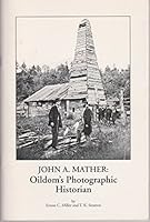 John A Mather: Oildom's photographic historian B0006RELGQ Book Cover