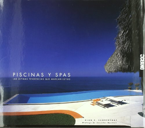 Piscinas & Spas: Las últimas tendencias que marcan estilo (Diseño,Arquitectura, Decoración, Interiorismo)