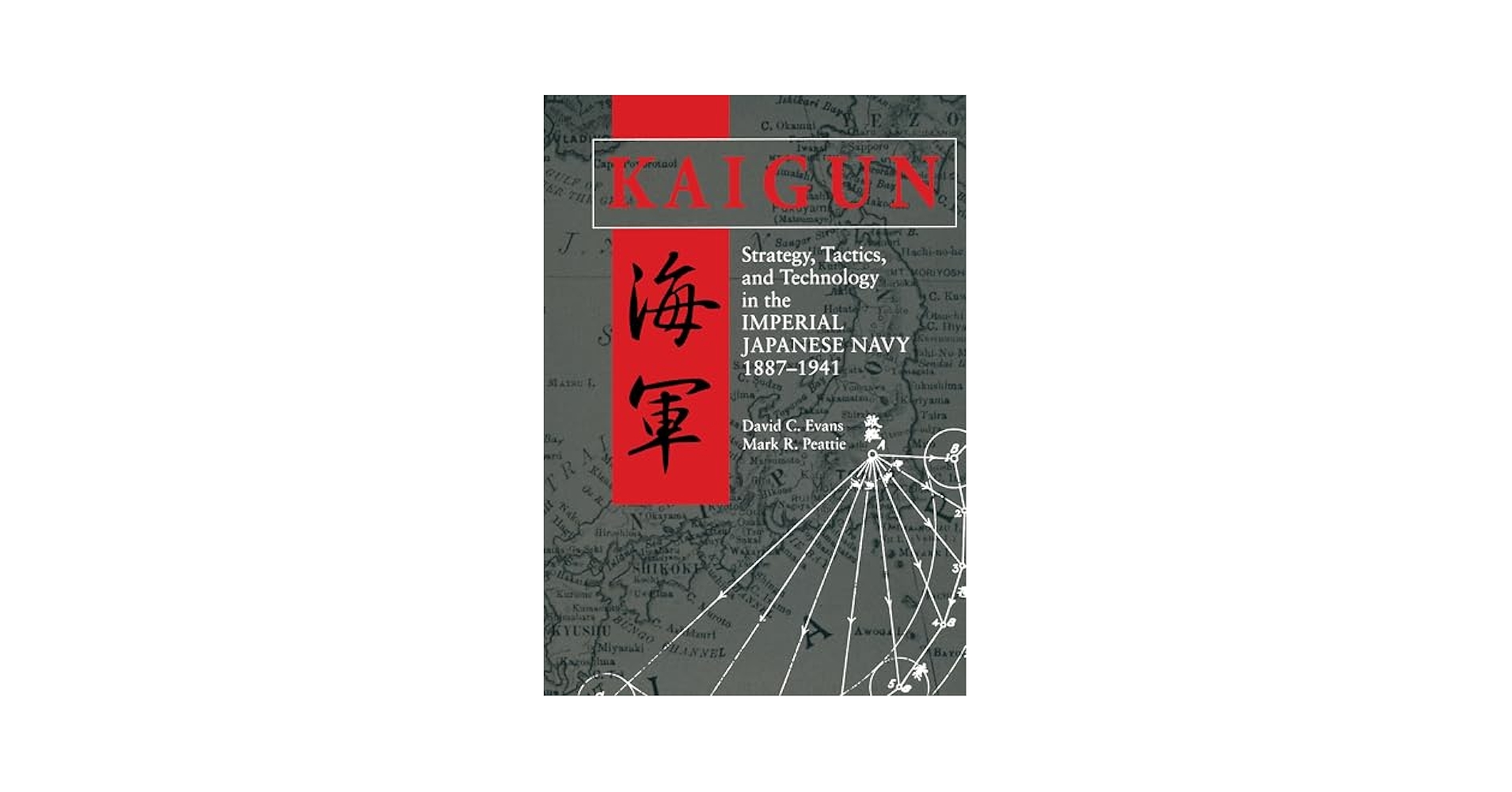 ⭐︎KAIGUN: Strategy, Tactics, Technology Kaigun: Strategy, Tactics, and Technology in the Imperial
