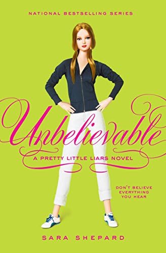 Pretty Little Liars #4: Unbelievable Kindle Edition