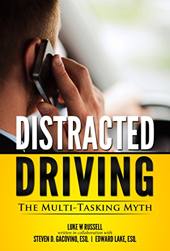 Distracted Driving: The Multi-Tasking Myth (You Be the Judge Book 1)