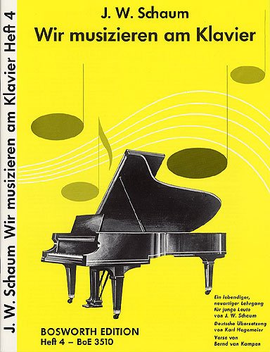 JOHN W. SCHAUM: WIR MUSIZIEREN AM KLAVIER BD.4 PIANO