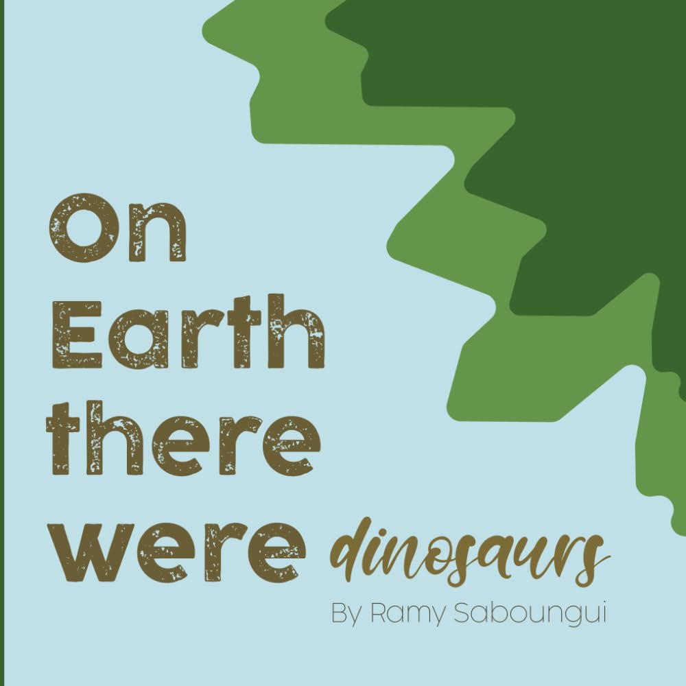 On Earth there were Dinosaurs