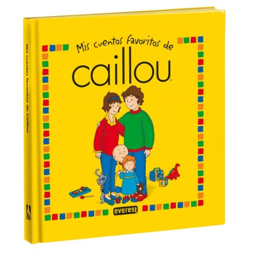 Mis cuentos favoritos de Caillou. Tomo 2
