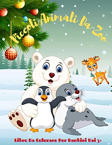 Piccoli Animali Da Zoo - Libro Da Colorare Per Bambini Dai 3+