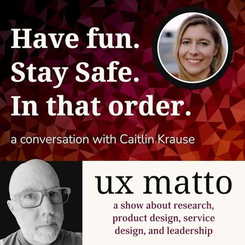 Have Fun. Stay Safe. In That Order. &mdash; A conversation with Caitlin Krause &mdash; E32