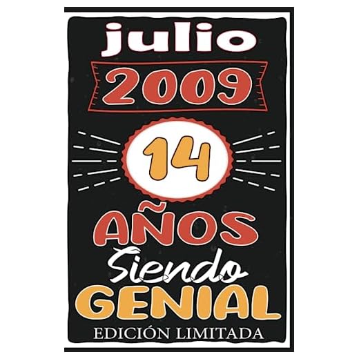 Julio 2009, 14 Años Siendo Genial: Julio 14 Años Cumpleaños Regalo para hombre, mujer mamá, papá nacido en 2009... DIARIO, CUADERNO DE NOTAS, APUNTES O AGENDA.