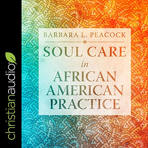 Soul Care in African American Practice by Barbara Peacock episode artwork