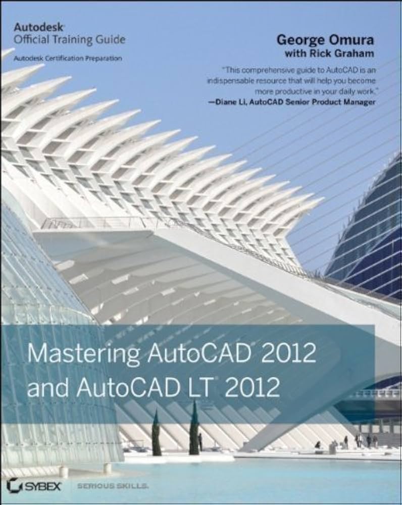 Mastering AutoCAD 2012 and AutoCAD LT 2012 (Autodesk Official Training Guides) by Omura, George Pap/Dvdr edition (2011)