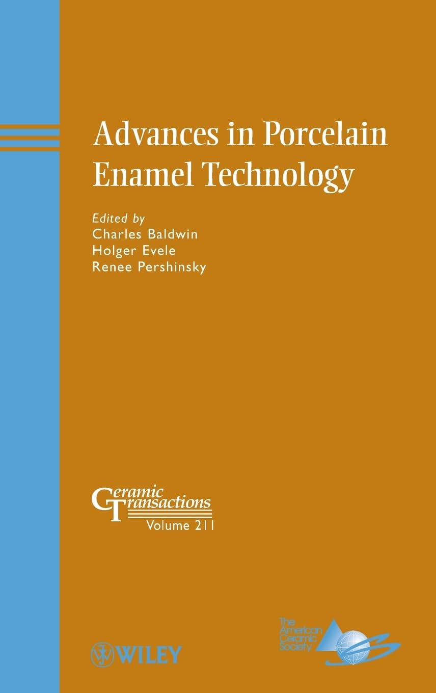 Buy Advances in Porcelain Enamel Technology: A Collection of Papers Presented at the 70th and 71st Porcelain Enamel Institute Technical Forum, June 9-12, ... Tn: 211 (Ceramic Transactions Series) — BookShops.in