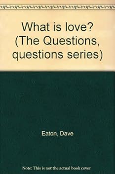 Paperback What is love? (The Questions, questions series) Book