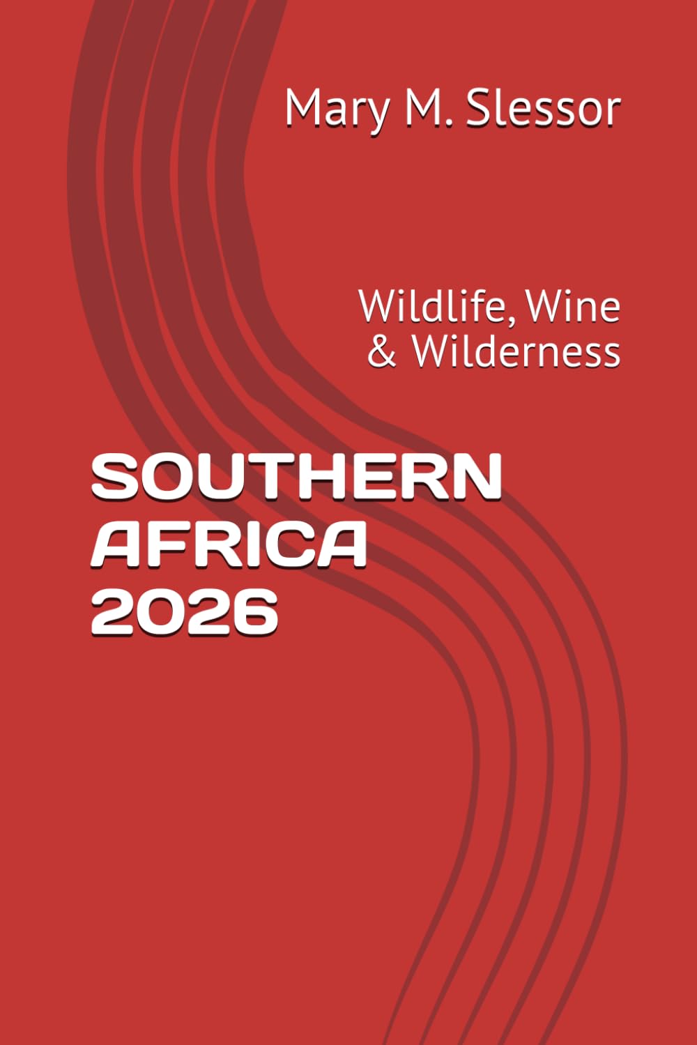 SOUTHERN AFRICA 2026: Wildlife, Wine & Wilderness