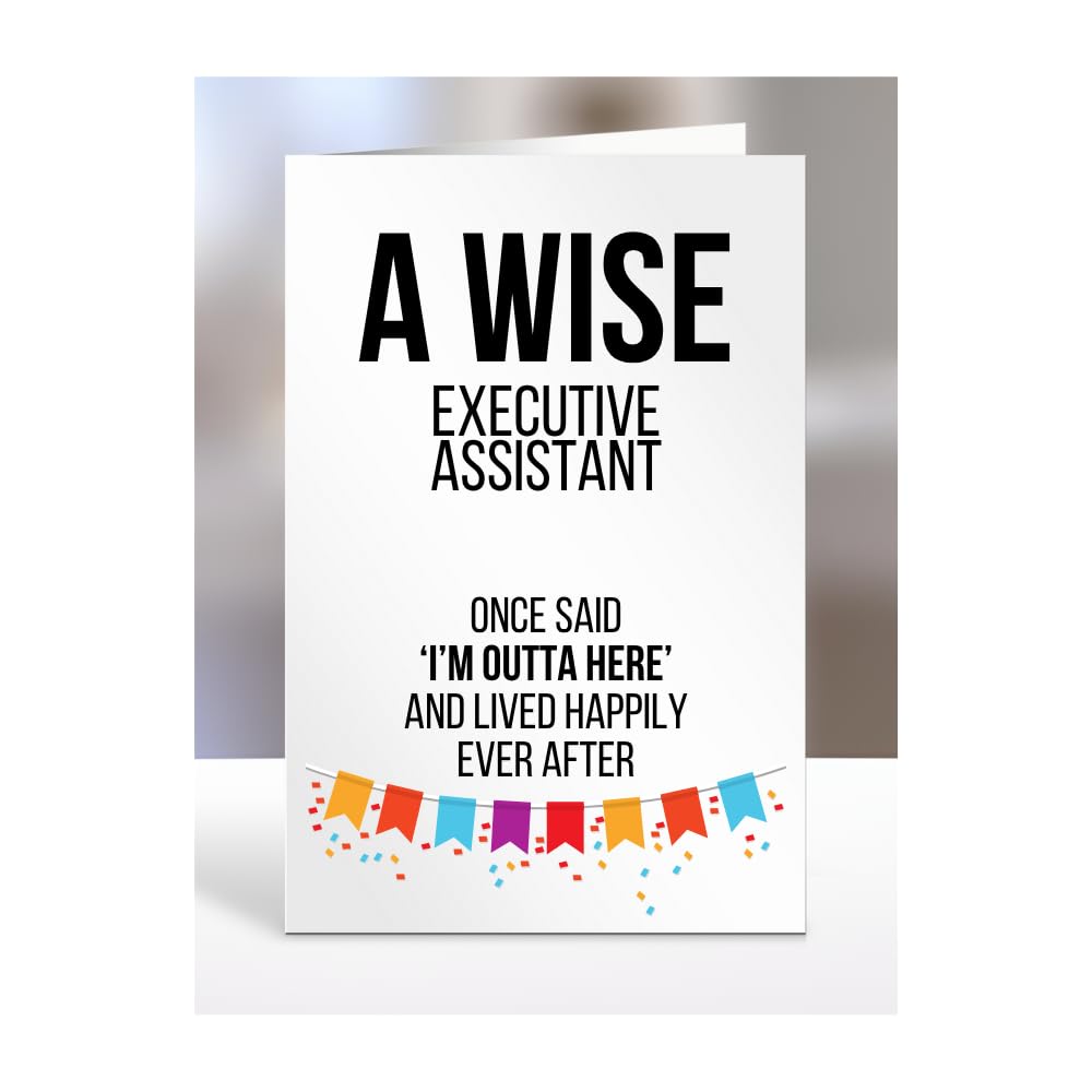Funny Leaving Card Present for Executive Assistant, Gifts for Men, Women, Friend, Boss, Colleague, A Wise said I'm Outta of here, I am out, A5-121a_121