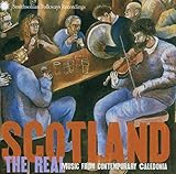 Scotland: The Real Music from Contemporary Caledonia