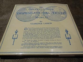 Hardcover The Greatest Book on Dispensational Truth in the World Book