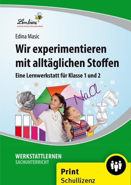 Wir experimentieren mit alltäglichen Stoffen: (1. und 2. Klasse)