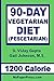 90-Day Vegetarian Diet - 1200 Calorie: Pescetarian