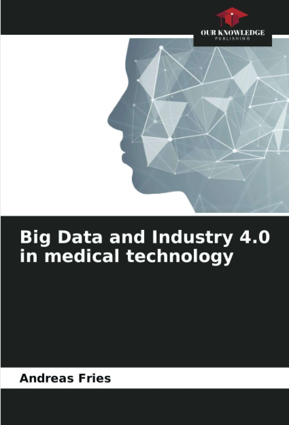 Big Data and Industry 4.0 in medical technology