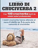 Libro di Cruciverba 2: 100 premiati cruciverba, molto apprezzati e facili. (Italian Edition) 1087131995 Book Cover