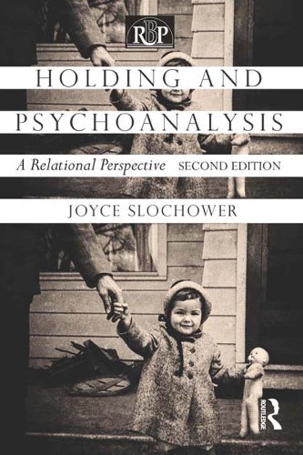 Holding and Psychoanalysis, 2nd edition: A Relational Perspective