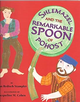 Paperback Shlemazel and the Remarkable Spoon of Pohost Book